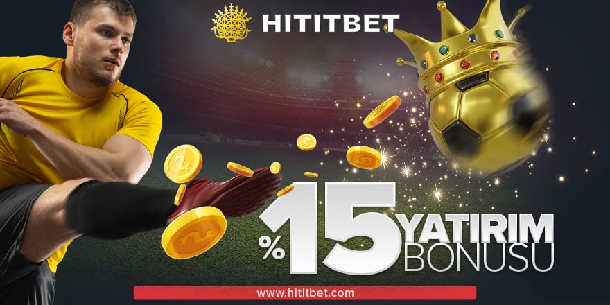 hititbet yatırım bonusu